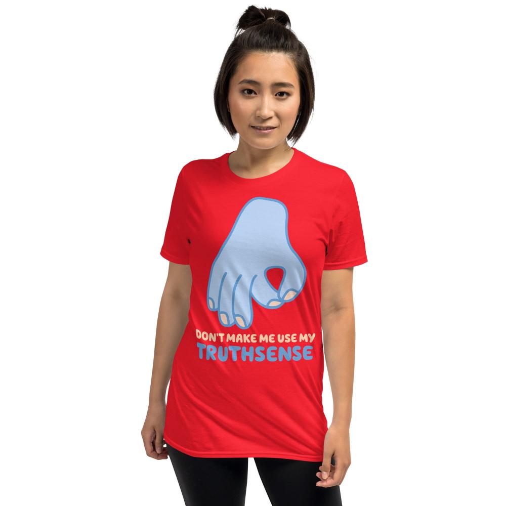 Don't Make Me Use My Truthsense TShirt - Red Color - https://ascensionemporium.net